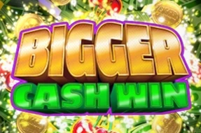 Bigger Cash Win